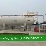 Lắp đặt hệ thống LNG tại JEHONG TEXTILE