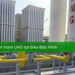 Dự án trạm LNG Sika Bắc Ninh