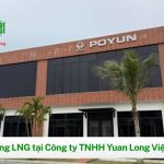 Lắp đặt LNG cho nhà máy đồ điện Yuan Long Việt Nam