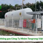 Lắp đặt hệ thống LPG tại nhà máy Nhôm Tengrong